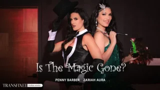 Is The Magic Gone – Penny Barber & Zariah Aura