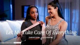 Let Me Take Care Of Everything – Lily Starfire & Zariah Aura