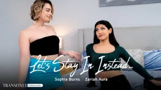 Let’s Stay In Instead – Sophia Burns & Zariah Aura